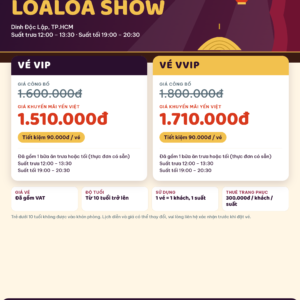Giá Vé LOALOA Show 2026 – Lịch Diễn, Đặt Vé & Review Show Dinh Độc Lập